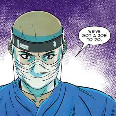 A nurse from the Marvel's graphic novel The Vitals - True Nurse Stories saying "we've got a job to do".