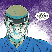 A nurse from the Marvel's graphic novel The Vitals - True Nurse Stories saying "we've got a job to do".